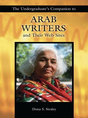cover image of The Undergraduate's Companion to Arab Writers and Their Web Sites